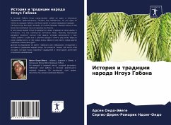 Istoriq i tradicii naroda Ngouä Gabona - Ondo-Jejege, Arsen; Ndong-Ondo, Sergis-Derek-Romarik