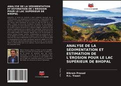 ANALYSE DE LA SÉDIMENTATION ET ESTIMATION DE L'ÉROSION POUR LE LAC SUPÉRIEUR DE BHOPAL - Prasad, Bikram; Tiwari, H. L.