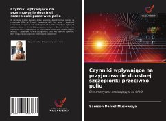 Czynniki wp¿ywaj¿ce na przyjmowanie doustnej szczepionki przeciwko polio - Musowoya, Samson Daniel