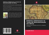 Polêmica Diplomacia no Teste da Descolonização em África
