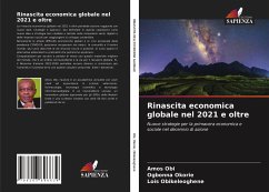 Rinascita economica globale nel 2021 e oltre - Obi, Amos;Okorie, Ogbonna;Obikeleoghene, Lois