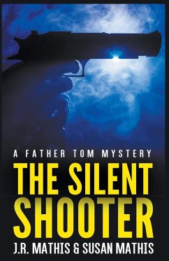 The Silent Shooter - Mathis, J. R.; Mathis, Susan