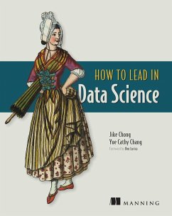 How to Lead in Data Science - Chong, Jike; Chang, Yue Cathy