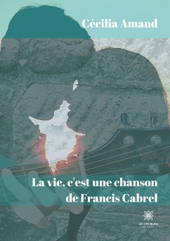 La vie, c'est une chanson de Francis Cabrel - Amand, Cécilia