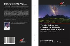 Teoria del tutto - Coscienza, Materia, Universo, Vita e Specie - Kurup, Ravikumar; Achutha Kurup, Parameswara