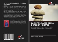 LA SOTTILE ARTE DELLA DUREZZA MENTALE - Mehta, Devanssh