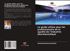 Le guide ultime pour les professionnels de la qualité de l'industrie pharmaceutique