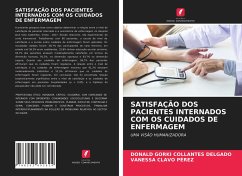 SATISFAÇÃO DOS PACIENTES INTERNADOS COM OS CUIDADOS DE ENFERMAGEM - Collantes Delgado, Donald Gorki;Clavo Pérez, Vanessa