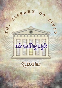 The Library of Lives - The Falling Light (eBook, ePUB) - Finn, Zd