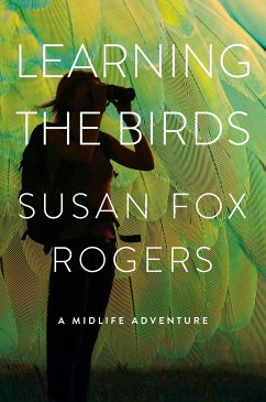 Learning the Birds - Rogers, Susan Fox