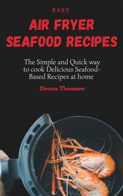 Easy Air Fryer Seafood Recipes - Thomson, Donna