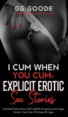 I Cum When You Cum - Explicit Erotic Sex Stories