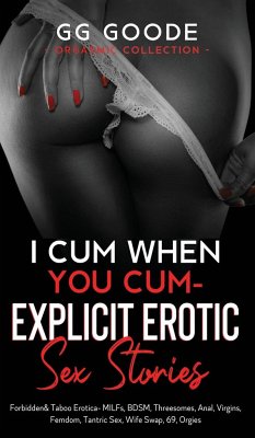 I Cum When You Cum - Explicit Erotic Sex Stories - Goode, G. G.
