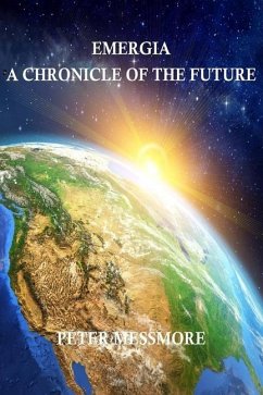 Emergia: A Chronicle of the Future - Messmore, Peter