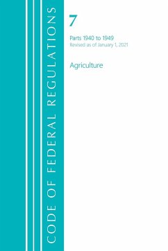 Code of Federal Regulations, Title 07 Agriculture 1940-1949, Revised as of January 1, 2021 - Office Of The Federal Register (U. S.