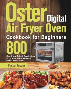 Oster Digital Air Fryer Oven Cookbook for Beginners - Tebans, Fiphan