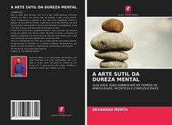 A ARTE SUTIL DA DUREZA MENTAL - Mehta, Devanssh