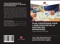 PLAN STRATÉGIQUE POUR L'AMÉLIORATION DE LA GESTION DES ENTREPRISES - Wong Altamirano, Lear Scoth; Ríos Campos, Carlos Alberto; Mora Zapater, Janeth Leticia