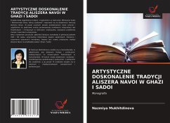 ARTYSTYCZNE DOSKONALENIE TRADYCJI ALISZERA NAVOI W GHAZI I SADOI - Mukhitdinova, Nazmiya