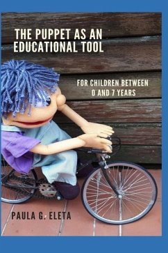 The Puppet As An Educational Value Tool: Early childhood education and care (ECEC) services for children between 0 and 7 years - Paula G Eleta