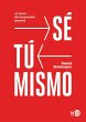 Sé tú mismo : la locura de la... - Bild 1