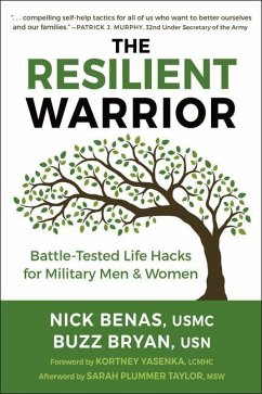 The Resilient Warrior: Battle-Tested Life Hacks for Military Men & Women - Benas, Nick; Bryan, Richard