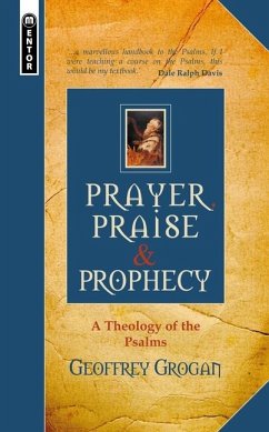 Prayer, Praise and Prophecy - Grogan, Geoffrey