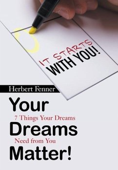 Your Dreams Matter!: 7 Things Your Dreams Need from You - Fenner, Herbert