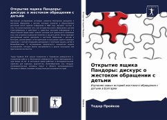 Otkrytie qschika Pandory: diskurs o zhestokom obraschenii s det'mi - Projkow, Todor