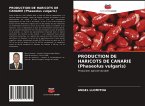 PRODUCTION DE HARICOTS DE CANARIE (Phaseolus vulgaris)