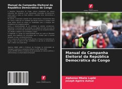 Manual da Campanha Eleitoral da República Democrática do Congo - Mbate Lupiki, Alphonse; Agotre Autsai, Joseph