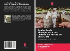 Avaliação da Biosegurança nos Centros de Porcos de Villa Clara - Ruiz Quintana, David; Andino, Orlando; Garcia, Leisa