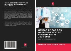 GESTÃO EFICAZ DOS ÓVULOS DEVIDO AO VIH/SIDA ENTRE 2014-2015 - Agenor Kotchi, Amonchy Elvis