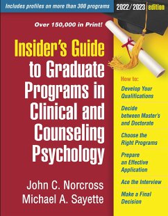 Insider's Guide to Graduate Programs in Clinical and Counseling Psychology - Norcross, John C.; Sayette, Michael A.