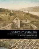 Company Suburbs: Architecture, Power, and the Transformation of Michigan's Mining Frontier