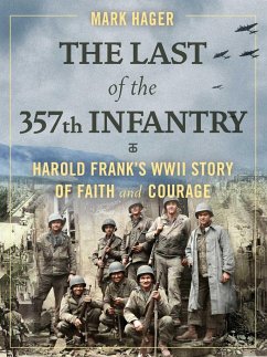 The Last of the 357th Infantry - Hager, Mark