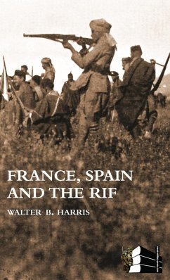 FRANCE, SPAIN AND THE RIF(Rif War, also called the Second Moroccan War 1922-26) - Harris, Walter B