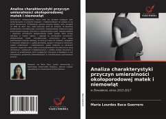 Analiza charakterystyki przyczyn umieralno¿ci oko¿oporodowej matek i niemowl¿t - Baca Guerrero, María Lourdes