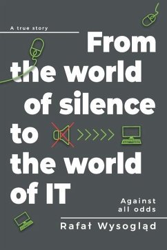From the world of silence to the world of IT: Against all odds - Wysogl&