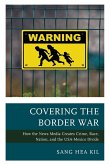Covering the Border War Covering the Border War