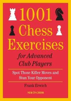 1001 Chess Exercises For Advanced Club Players - Erwich, Frank