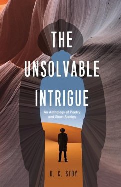 The Unsolvable Intrigue - Stoy, D C