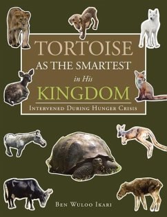 Tortoise as the Smartest in His Kingdom: Intervened During Hunger Crisis - Ikari, Ben Wuloo