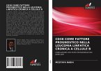 CD38 COME FATTORE PROGNOSTICO NELLA LEUCEMIA LINFATICA CRONICA A CELLULE B