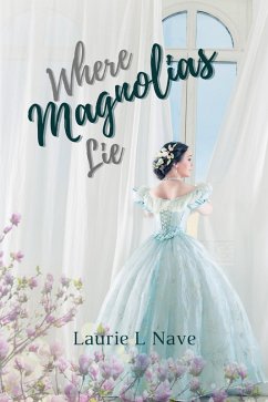 Cover Where Magnolias Lie (eBook, ePUB)
