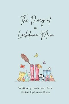 The Diary of a Lockdown Mum - Clark, Paula Love