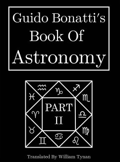 Guido Bonatti's Book Of Astronomy Part Two