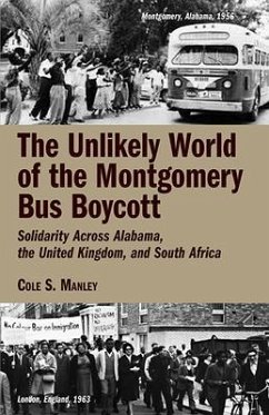 The Unlikely World of the Montgomery Bus Boycott - Manley, Cole S