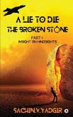 The Broken Stone: Part I - Insight on Hindsights (A Lie to Die Series)