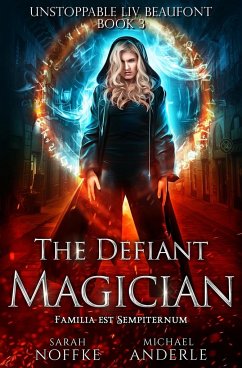 The Defiant Magician - Anderle, Michael; Noffke, Sarah